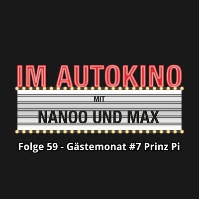 Im Autokino, Folge 59: Gästemonat & 7 Prinz Pi - Max "Rockstah" Nachtsheim,Chris Nanoo, Audio, 4260507137135