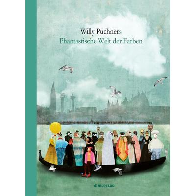 Willy Puchners Phantastische Welt der Farben, Gebundene Ausgabe von Willy Puchner, G&G Verlag, Kinder- und Jugendbuch, 978-3-7074-5229-7