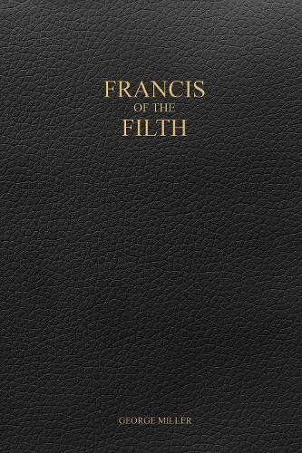 George Miller - Francis of the Filth - Preis vom 10.10.2026 11:48:34 h