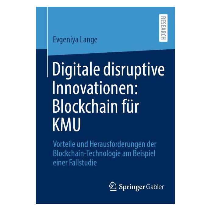 Springer Digitale disruptive Innovationen: Blockchain für KMU (Deutsch, Softcover, Evgeniya Lange) (60797481)