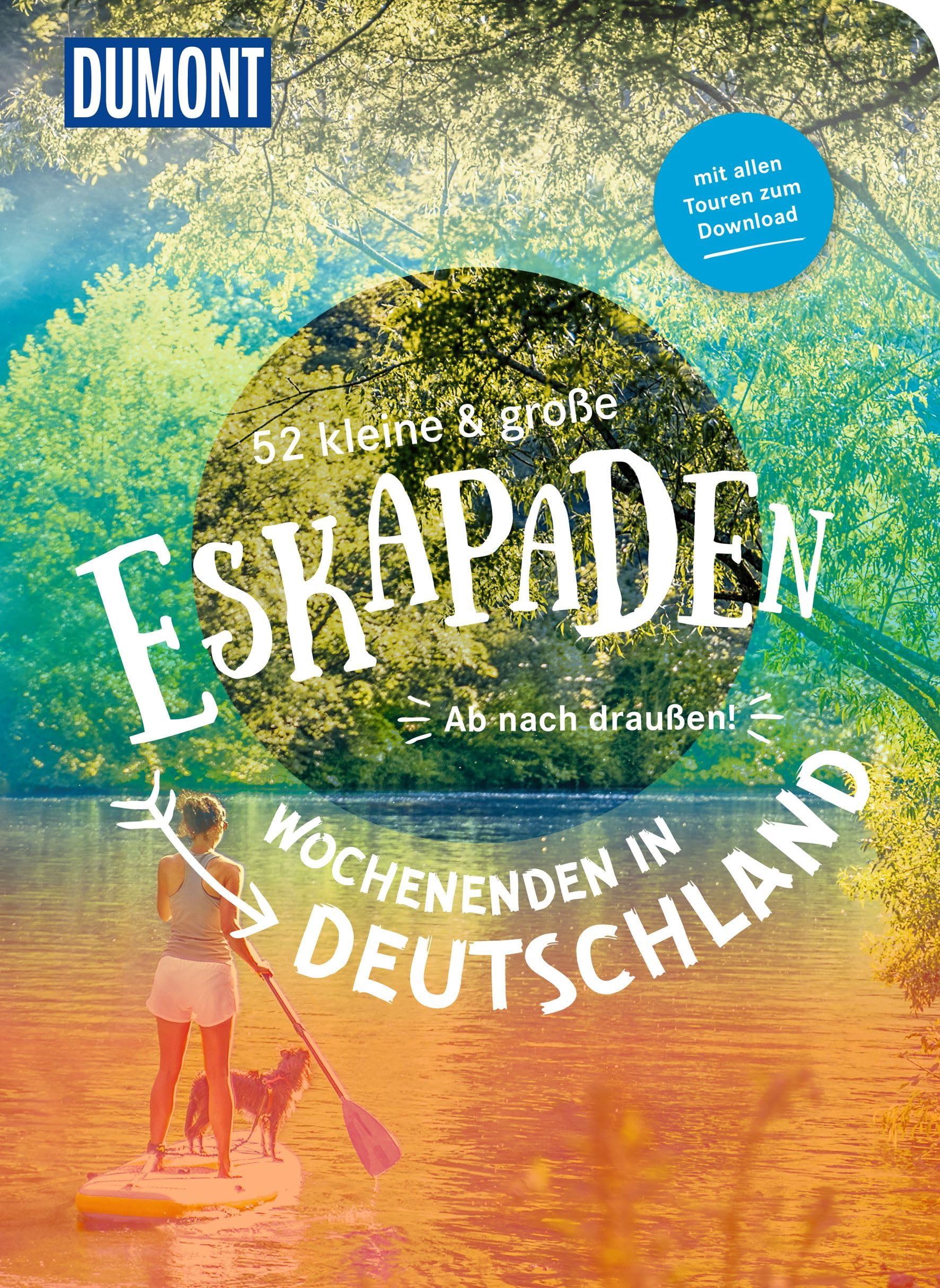 Sybille Baecker - 52 kleine & große Eskapaden – Wochenenden in Deutschland: Ab nach draußen! (DUMONT Eskapaden) - Preis vom 10.10.2026 11:48:34 h
