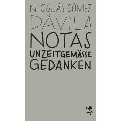 Notas, Taschenbuch von Nicolás Gómez Dávila, Matthes & Seitz, 978-3-7518-0114-0