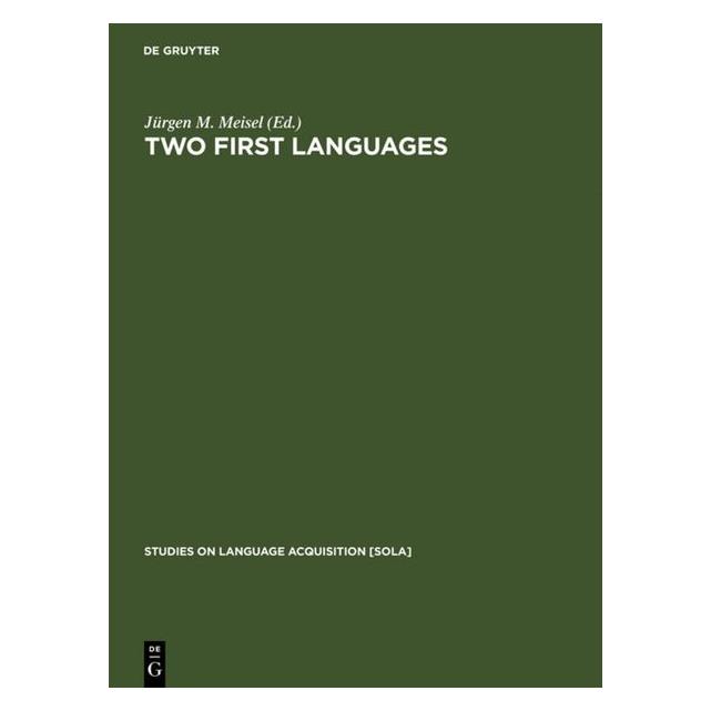 De Gruyter Two First Languages (Englisch, Hardcover, Jürgen M. Meisel) (67761296)