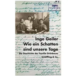 Wie ein Schatten sind unsere Tage, Sachbücher von Inge Geiler