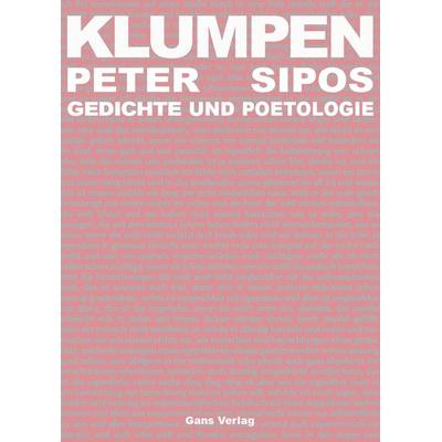 Klumpen, Paperback von Peter Sipos, Gans Verlag, 978-3-946392-36-1