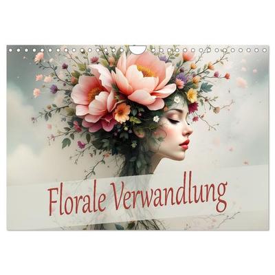 Florale Verwandlung (Wandkalender 2027 DIN A4 quer), CALVENDO Monatskalender