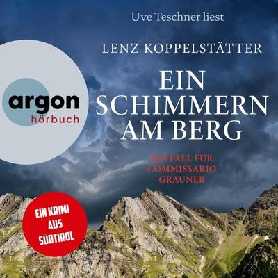 Ein Schimmern am Berg - Lenz Koppelstätter, Audio, 9783732474875