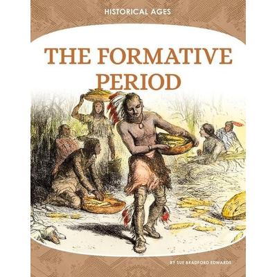 The Formative Period, Gebundene Ausgabe von Sue Bradford Edwards, ABDO Publishing Company, 978-1-09-829563-9