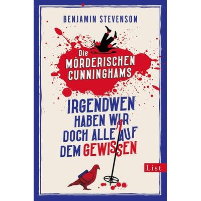 Die mörderischen Cunninghams. Irgendwen haben wir doch alle auf dem Gewissen, Taschenbuch von Benjamin Stevenson, List Hardcover