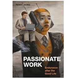 Passionate Work, Sachbücher von Renyi Hong