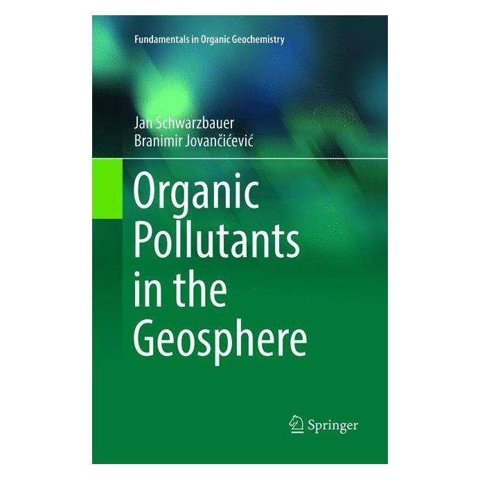 Springer Organic Pollutants in the Geosphere (Englisch, Softcover, Branimir Jovancicevic, Jan Schwarzbauer) (56042777)