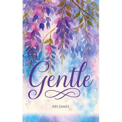 Gentle, Taschenbuch von Ari James, BoD – Books on Demand, 978-3-8192-6762-8