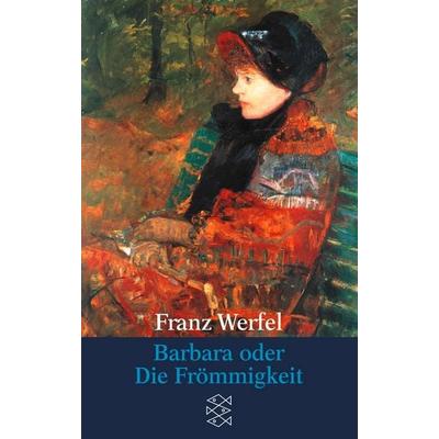 Barbara oder Die Frömmigkeit, Taschenbuch von Franz Werfel, Fischer Taschenbuch Verlag, 978-3-596-29463-3