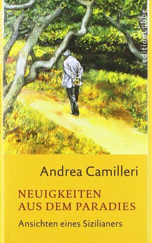 Andrea Camilleri - Neuigkeiten aus dem Paradies: Ansichten eines Sizilianers - Preis vom 09.10.2026 07:28:09 h