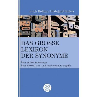 Das große Lexikon der Synonyme, Taschenbuch von Erich Bulitta,Hildegard Bulitta, Fischer Taschenbuch Verlag