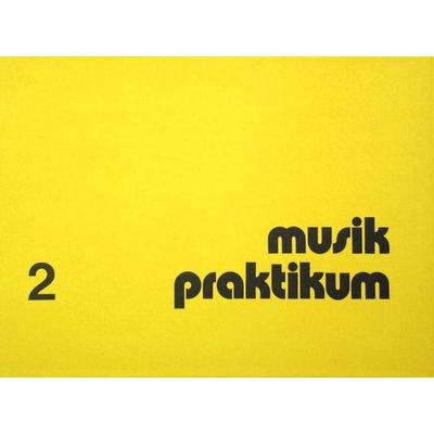 Musikpraktikum, Gebundene Ausgabe von Karlheinz Weiss, Musikverlag Möseler GmbH, 978-3-7877-2062-0