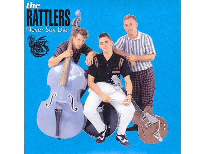 Rattlers - Never Say Die