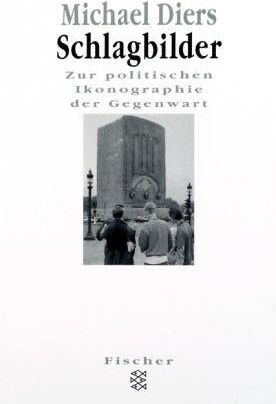 Michael Diers - Schlagbilder. Zur politischen Ikonographie der Gegenwart - Preis vom 30.09.2026 22:30:23 h
