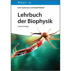 Lehrbuch der Biophysik, Fachbücher von Erich Sackmann, Rudolf Merkel