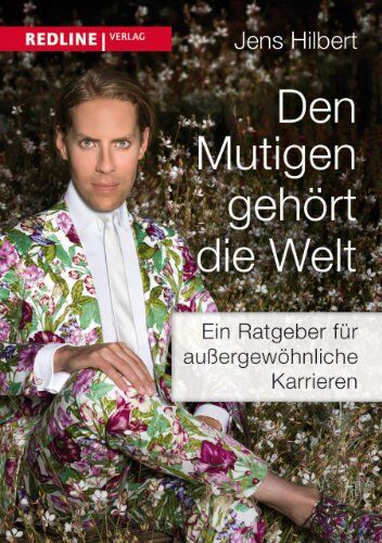 Jens Hilbert - Den Mutigen gehört die Welt: Der Ratgeber für außergewöhnliche Karrieren - Preis vom 15.10.2026 23:06:25 h