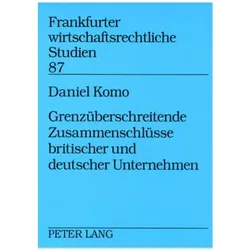 Grenzüberschreitende Zusammenschlüsse britischer und deutscher Unternehmen, Fachbücher von Daniel Komo