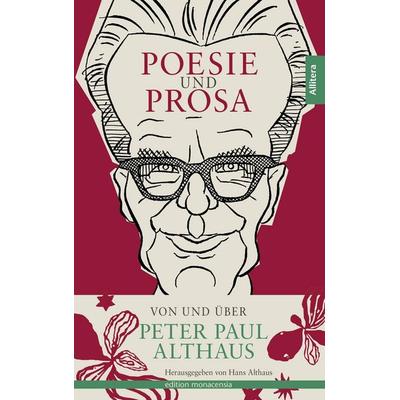 Poesie und Prosa von und über Peter Paul Althaus, Taschenbuch von Peter Paul Althaus, Buch & media