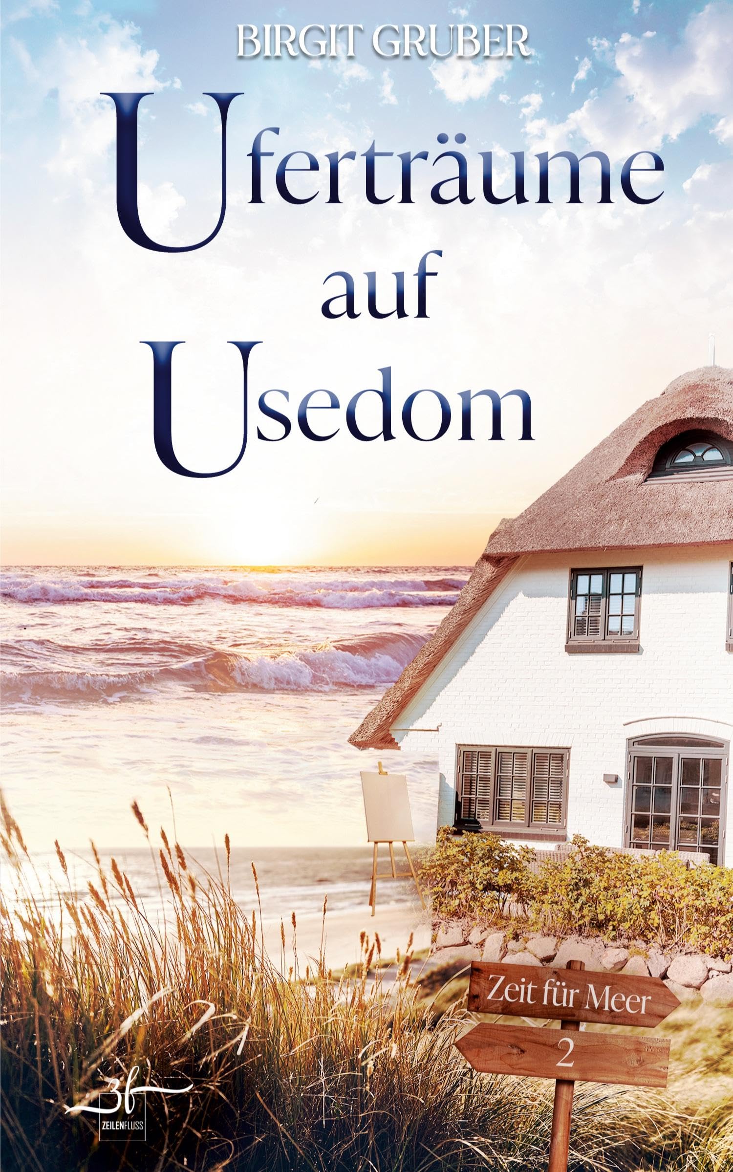 Birgit Gruber - Uferträume auf Usedom: Ostsee-Liebesroman - Eine Second Chance Inselromanze über gemeinsame Neuanfänge: Eine Second Chance Inselromanze über gemeinsame Neuanfänge (Zeit für Meer, Band 2) - Preis vom 09.10.2026 07:28:09 h