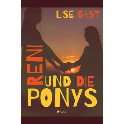 Reni und die Ponys, Taschenbuch von Lise Gast, BoD - Books on Demand, 978-87-26-22189-3