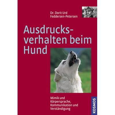 Ausdrucksverhalten beim Hund, Gebundene Ausgabe von Dorit Feddersen Petersen, Kosmos, 978-3-440-09863-9