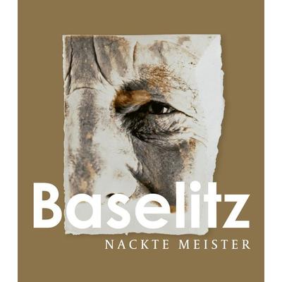 Georg Baselitz, Taschenbuch von Eric Darragon,Frédérique Goerig-Hergott,Daniela Hammer-Tugendhat,Norman Rosenthal,Andreas Zimmermann, Hatje Cantz