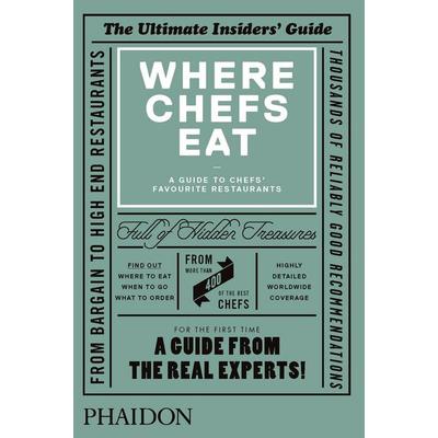 Where Chefs Eat, Gebundene Ausgabe von Joe Warwick,Oliver Thring,Clodagh Kinsella, Phaidon