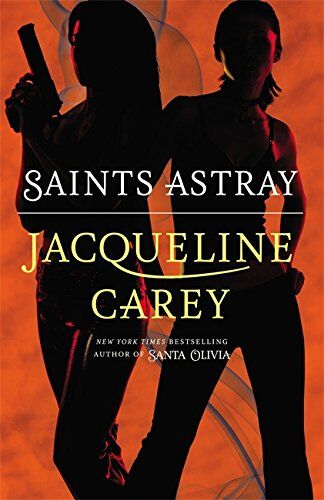 Jacqueline Carey - Saints Astray - Preis vom 08.10.2026 07:26:42 h