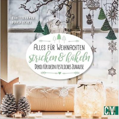 Alles für Weihnachten stricken & häkeln, Gebundene Ausgabe von Babette Ulmer,Maria Böhly-Maier, Christophorus, 978-3-8410-6572-8