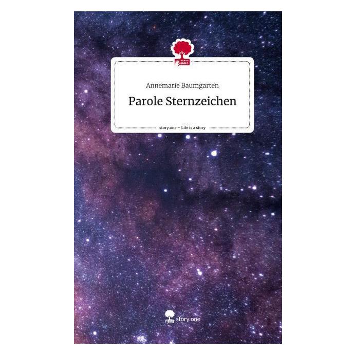 Bod Baumgarten:Parole Sternzeichen. Life is (Deutsch, Hardcover, Annemarie Baumgarten) (67863319)