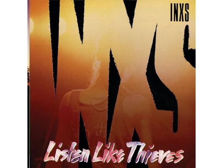 INXS - Listen Like Thieves