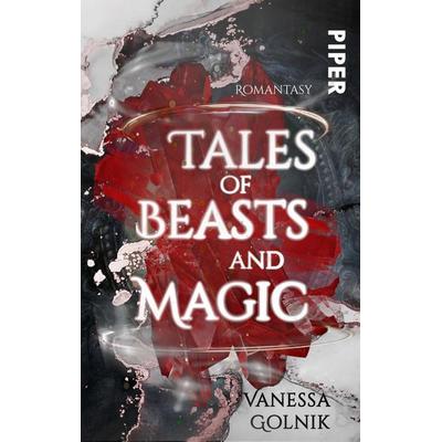 Tales of Beasts and Magic, Taschenbuch von Vanessa Golnik, Piper Taschenbuch, 978-3-492-50378-5