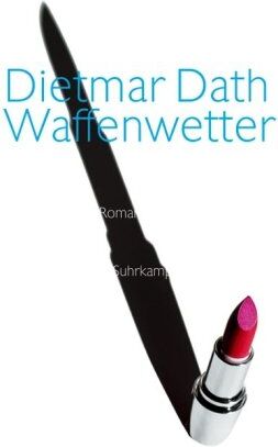 Dietmar Dath - Waffenwetter: Roman - Preis vom 09.10.2026 07:28:09 h