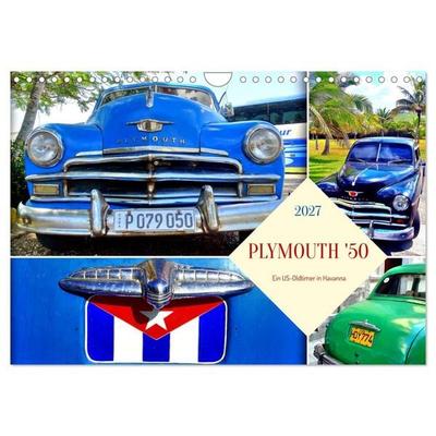 PLYMOUTH '50 - Ein US-Oldtimer in Havanna (Wandkalender 2027 DIN A4 quer), CALVENDO Monatskalender