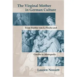 The Virginal Mother in German Culture, Sachbücher von Lauren Nossett