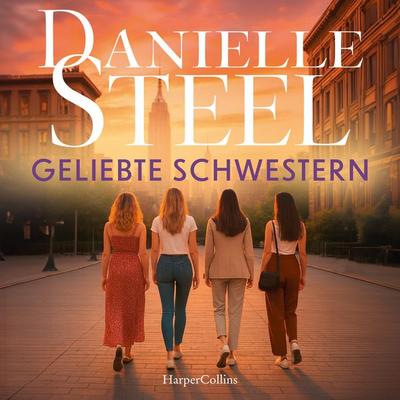 Geliebte Schwestern - Danielle Steel, Audio, 9783365012482