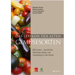 Das Lexikon der alten Gemüsesorten, Ratgeber von Marianna Serena, Arche Noah, Hortus, Beat Brechböhl Suanjak, Pro Specie Rara, Michael Suanjak, Franca Pedrazzetti