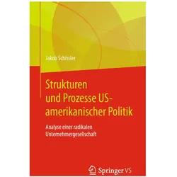 Strukturen und Prozesse US-amerikanischer Politik, Fachbücher von Jakob Schissler