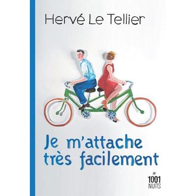 JE M'ATTACHE TRES FACILEMENT, Taschenbuch von Le Tellier Herve, 1001 Nuits, 978-2-7555-0822-2