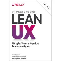 Lean UX, Fachbücher von Josh Seiden, Jeff Gothelf, Eric Ries