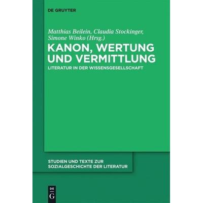 Kanon, Wertung und Vermittlung, Gebundene Ausgabe von , De Gruyter, 978-3-11-025994-0