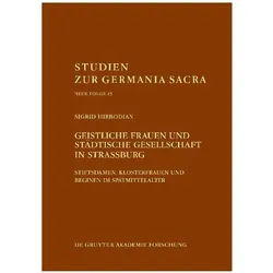 Geistliche Frauen und städtische Gesellschaft in Strassburg, Fachbücher von Sigrid Hirbodian
