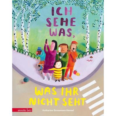 Ich sehe was, was ihr nicht seht, Gebundene Ausgabe von Katharina Grossmann-Hensel, Annette Betz im Ueberreuter Verlag, 978-3-219-12025-7