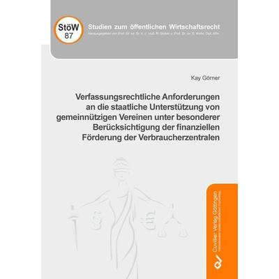 Verfassungsrechtliche Anforderungen an die staatliche Unterstützung von gemeinnützigen Vereinen unter besonderer Berücksichtigung der finanziellen
