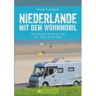 Niederlande mit dem Wohnmobil, Paperback von Werner Lahmann, Bruckmann