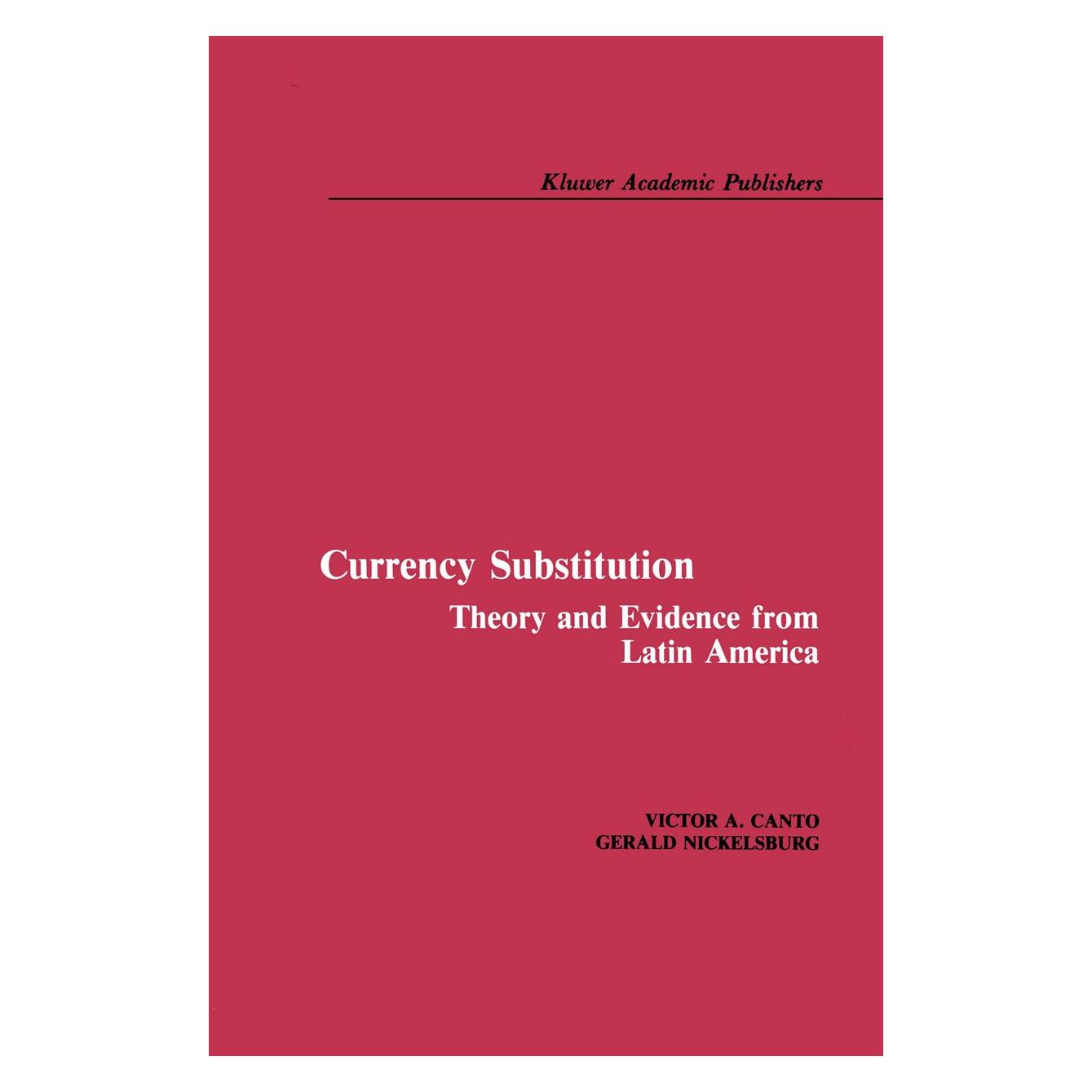 Springer Currency Substitution (Englisch, Hardcover, Gerald Nickelsburg, Victor A. Canto) (9780898381955)